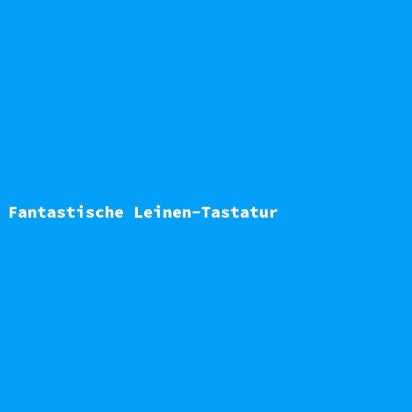 Fantastische Leinen-Tastatur