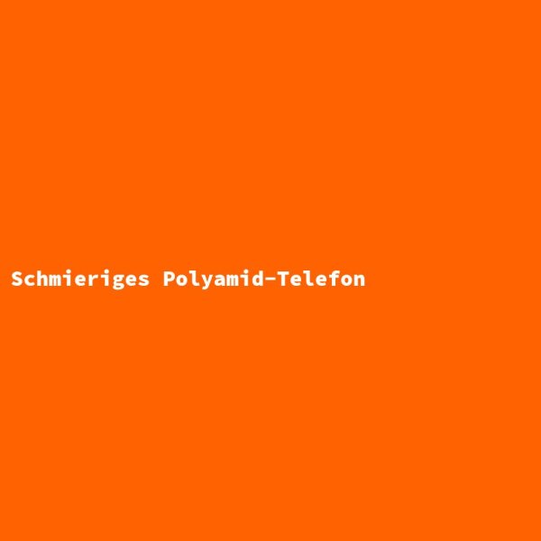 Schmieriges Polyamid-Telefon